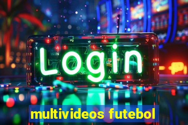 multivideos futebol